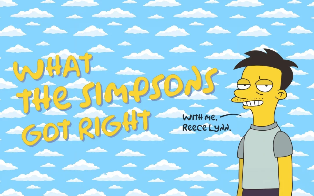 What The Simpsons Got Right